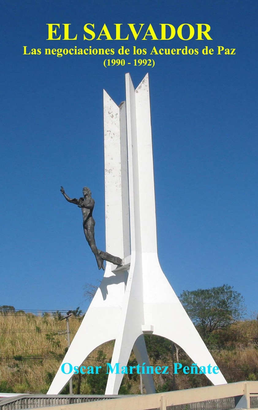 					Ver 2011: El Salvador: las negociaciones de los acuerdos de paz (1990-1992)
				