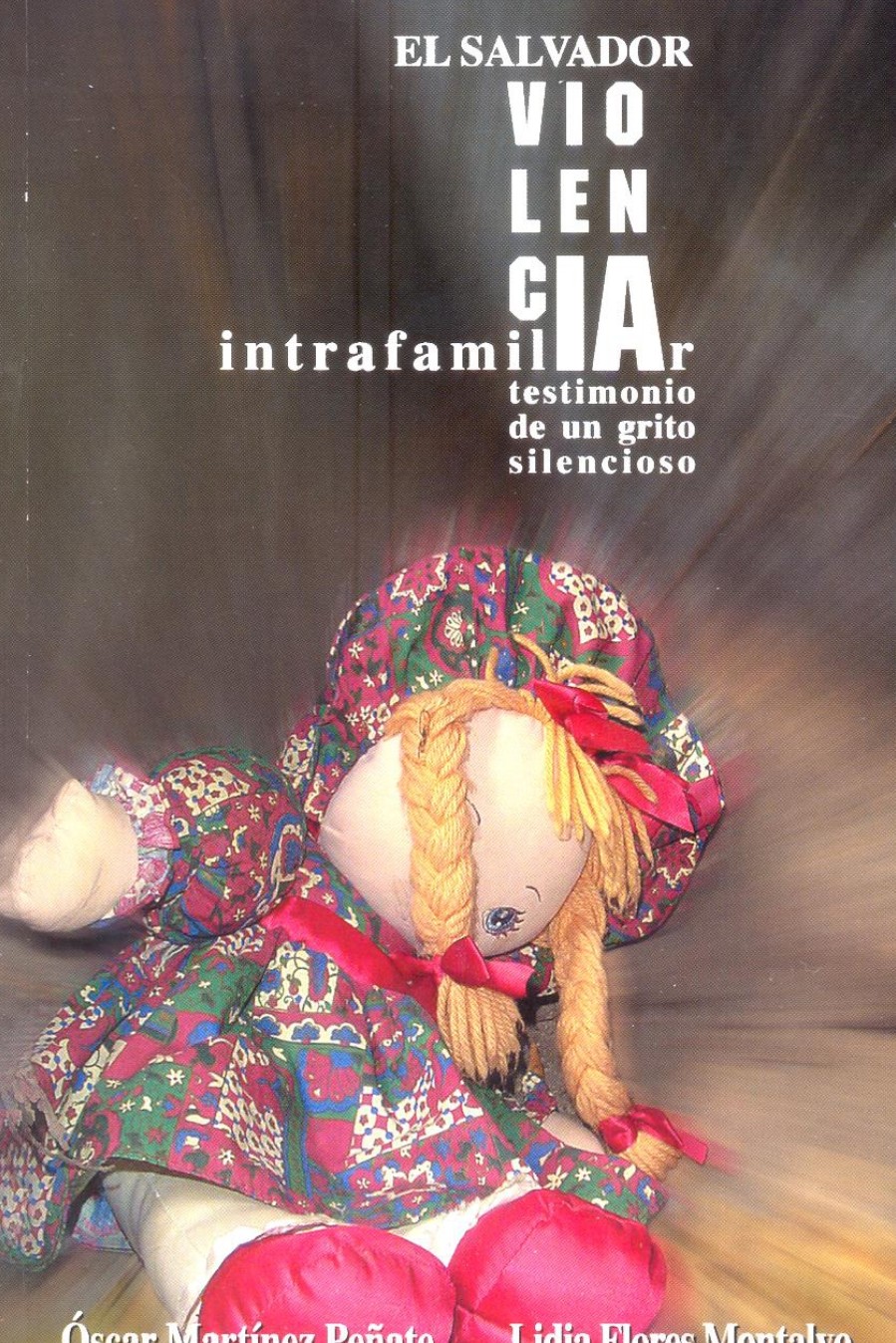 					Ver 2005: El Salvador: Violencia Intrafamiliar
				