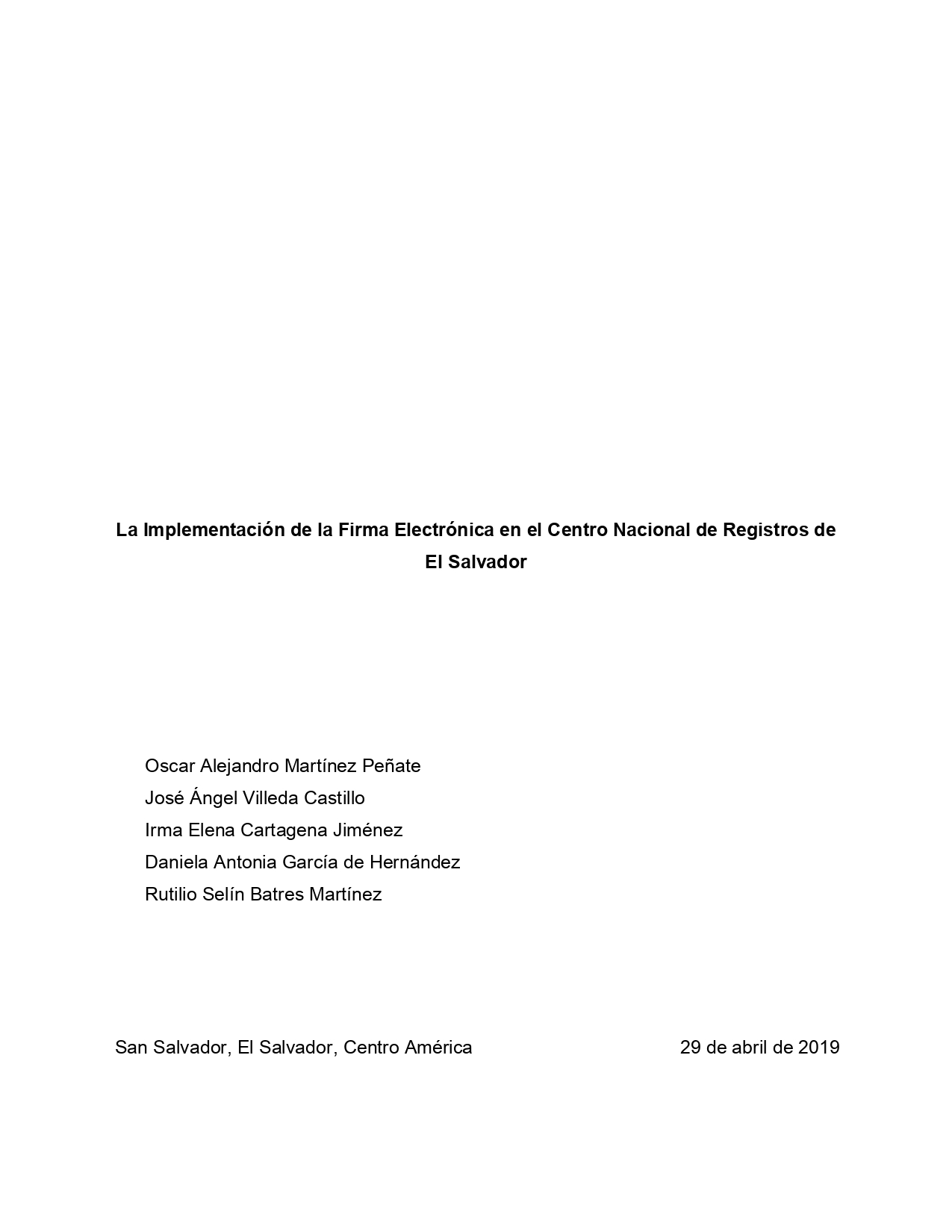 					Ver 2019: La Implementación de la Firma Electrónica en el Centro Nacional de Registros de El Salvador
				